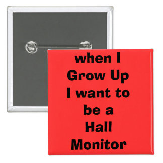 when_igrow_upi_want_to_be_a_hall_monitor_badge-rba66f9c20ee24992a4966eb878432e87_x7j1a_8byvr_324.jpg