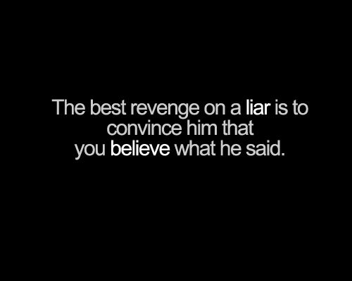 7328f25517b6c68d450bf30be619a39a--quotes-about-liars-liars-quotes.jpg