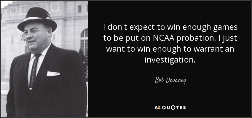 quote-i-don-t-expect-to-win-enough-games-to-be-put-on-ncaa-probation-i-just-want-to-win-enough-bob-devaney-58-20-03.jpg